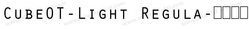 CubeOT-Light Regula字体转换